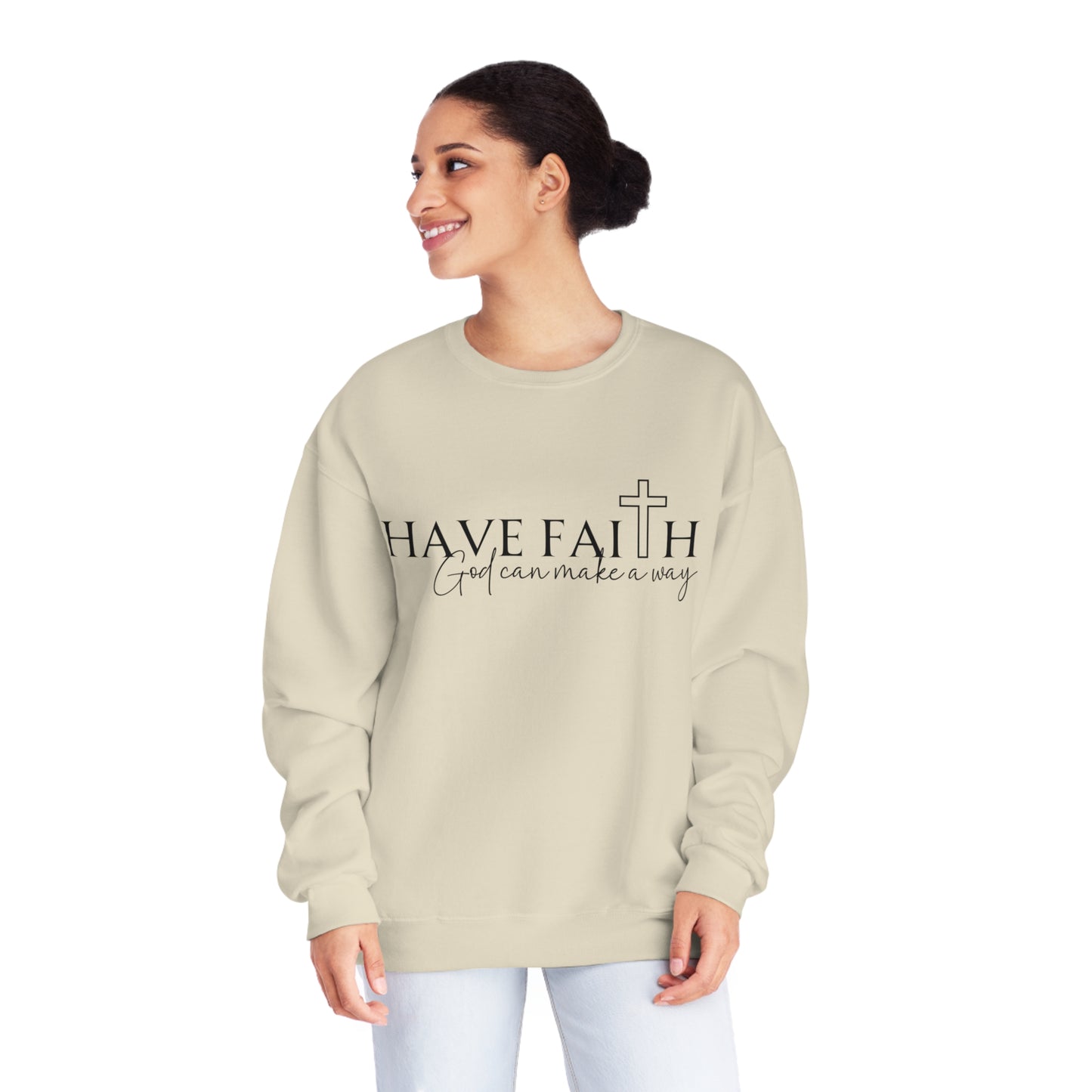 Have Faith God can make a way- Unisex Sweatshirt