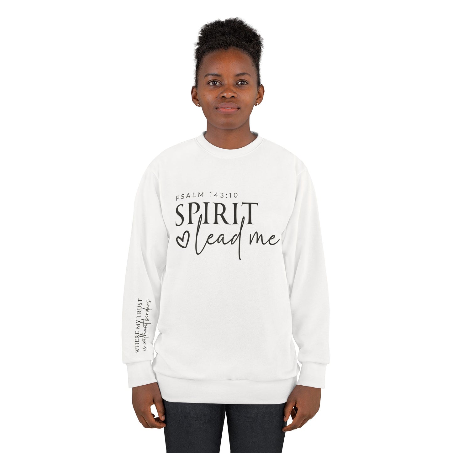 Spirit lead me  Sweatshirt