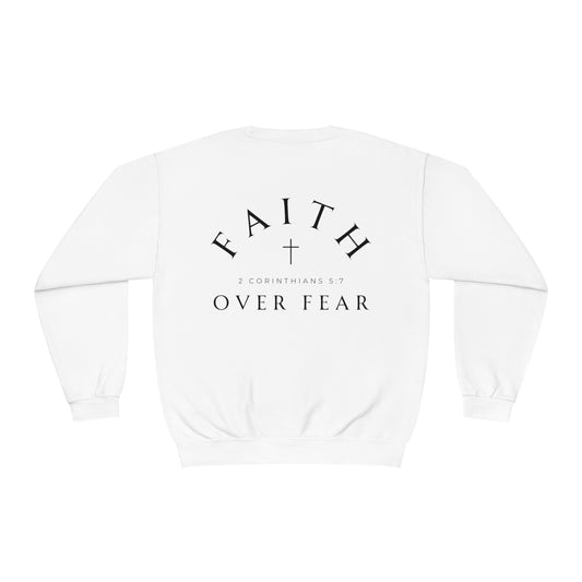 FAITH OVER FEAR- Unisex  Sweatshirt