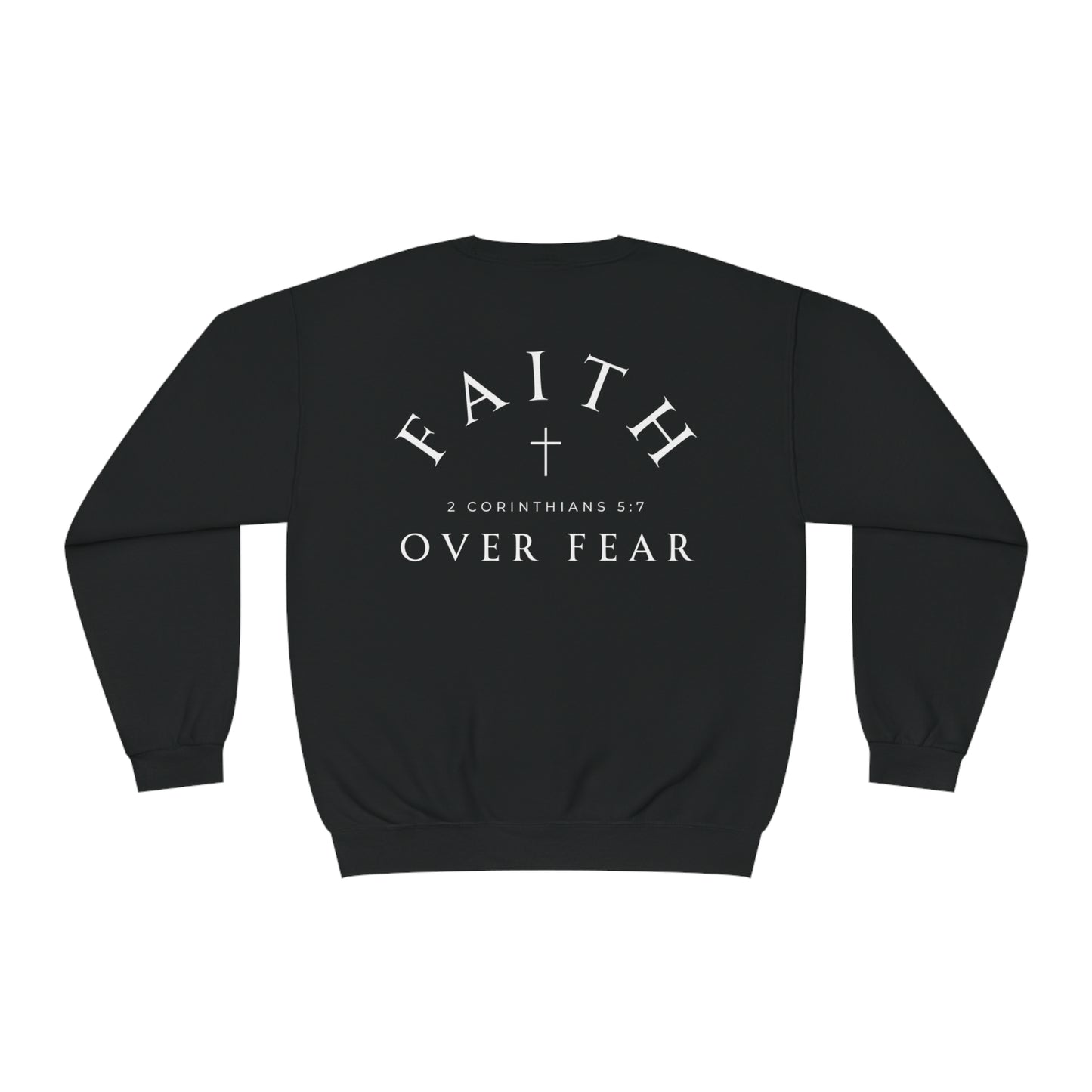 FAITH OVER FEAR- Unisex  Sweatshirt