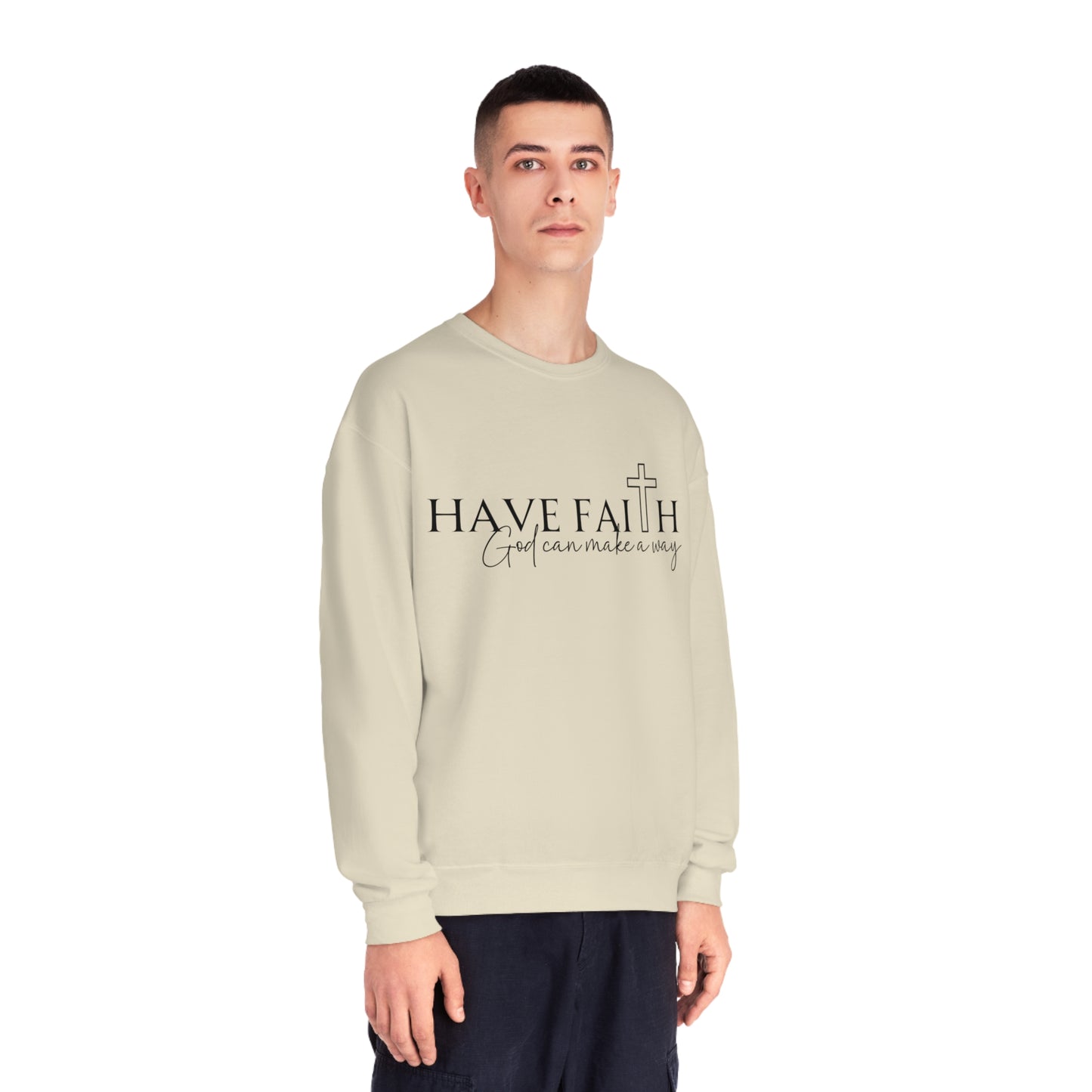 Have Faith God can make a way- Unisex Sweatshirt